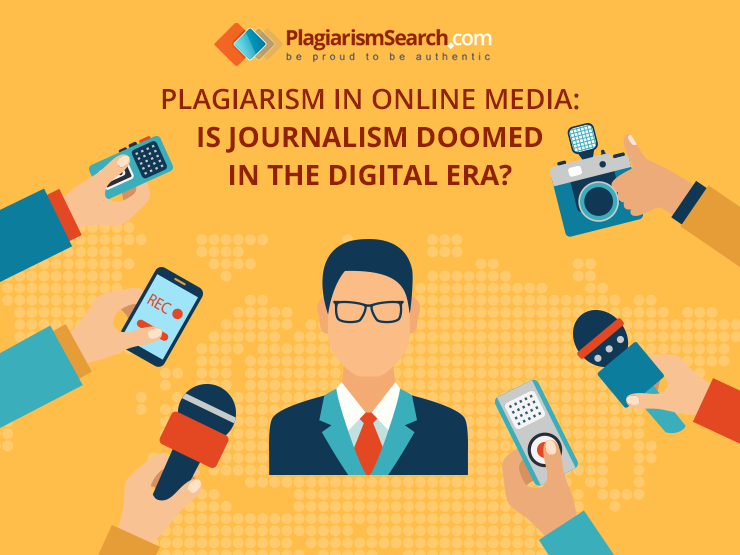 Plagiarism In Online Media: Is Journalism Doomed in the Digital Era?